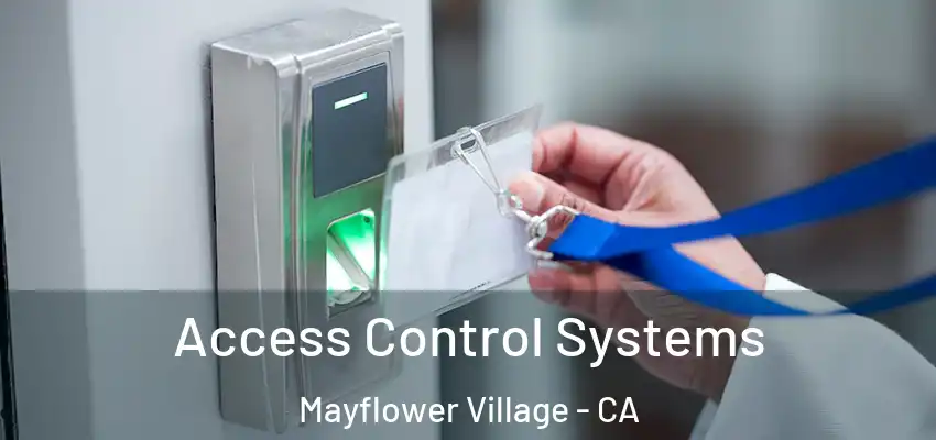 Access Control Systems Mayflower Village - CA