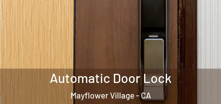 Automatic Door Lock Mayflower Village - CA