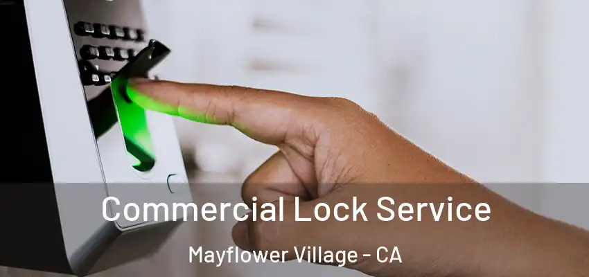  Commercial Lock Service Mayflower Village - CA