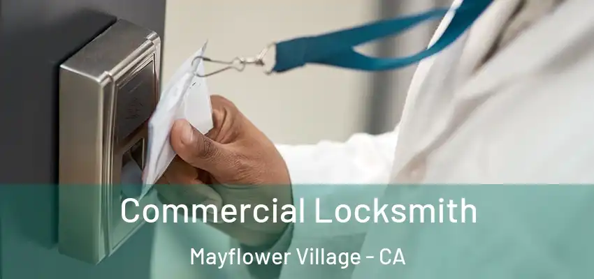  Commercial Locksmith Mayflower Village - CA