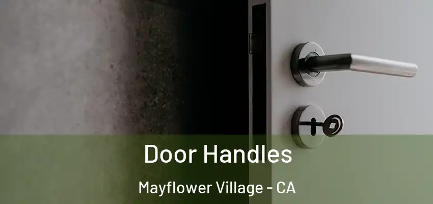 Door Handles Mayflower Village - CA