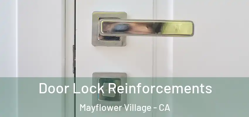 Door Lock Reinforcements Mayflower Village - CA