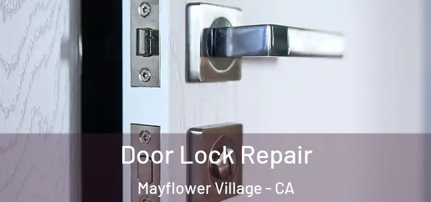 Door Lock Repair Mayflower Village - CA