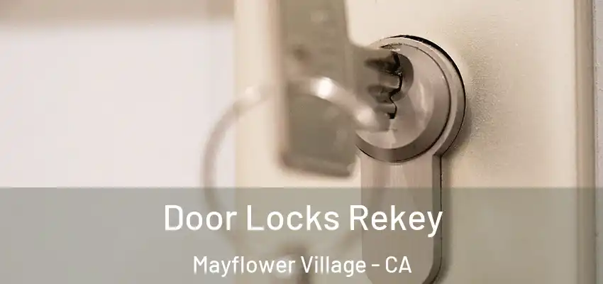 Door Locks Rekey Mayflower Village - CA