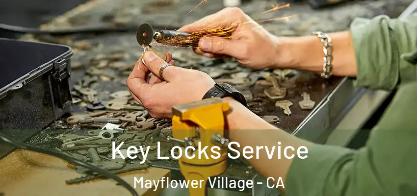  Key Locks Service Mayflower Village - CA