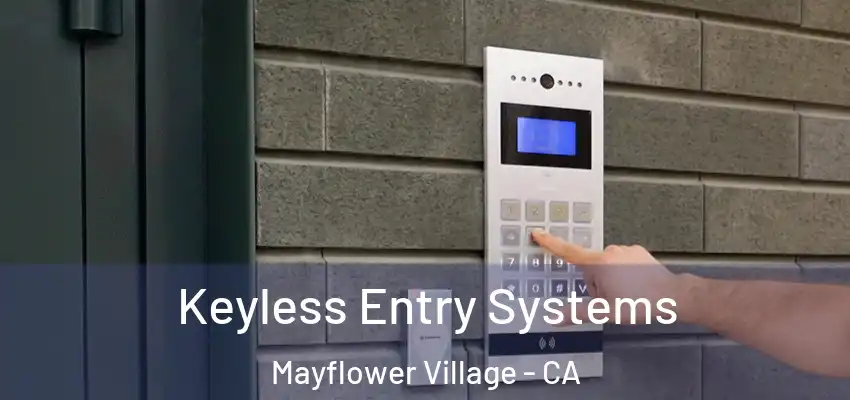 Keyless Entry Systems Mayflower Village - CA