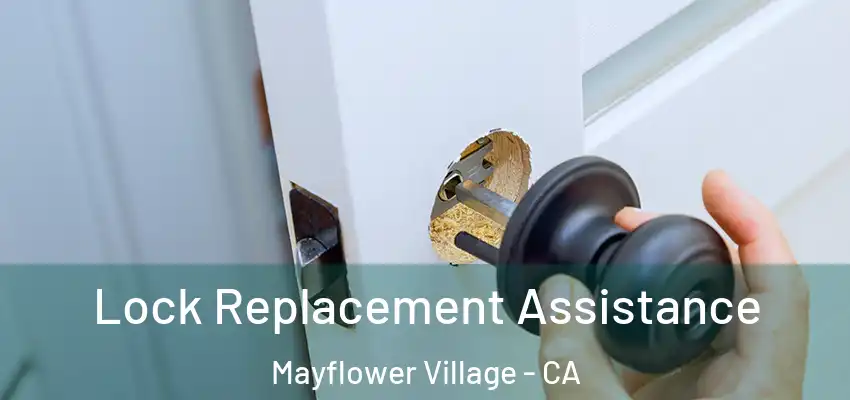  Lock Replacement Assistance Mayflower Village - CA