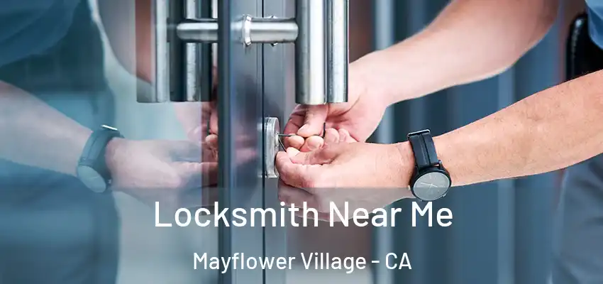 Locksmith Near Me Mayflower Village - CA