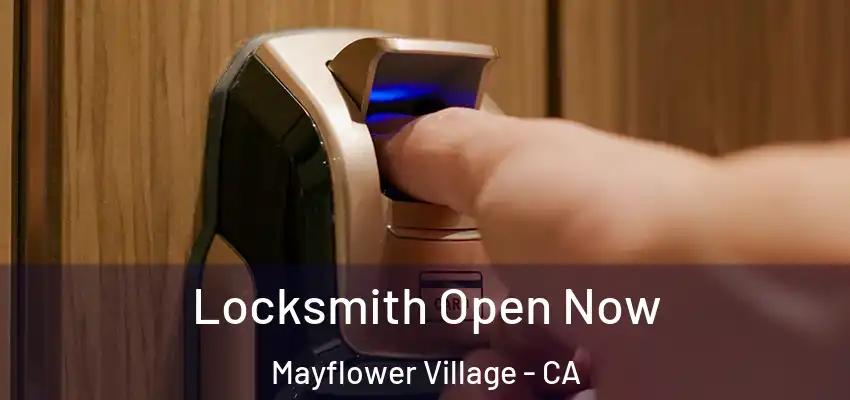 Locksmith Open Now Mayflower Village - CA