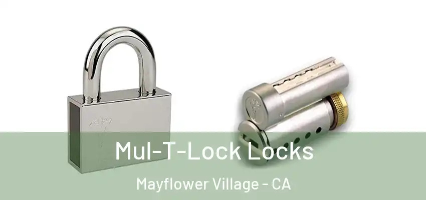 Mul-T-Lock Locks Mayflower Village - CA