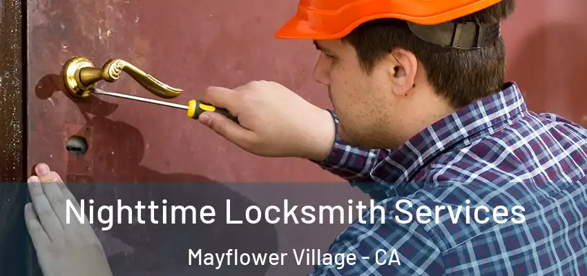  Nighttime Locksmith Services Mayflower Village - CA