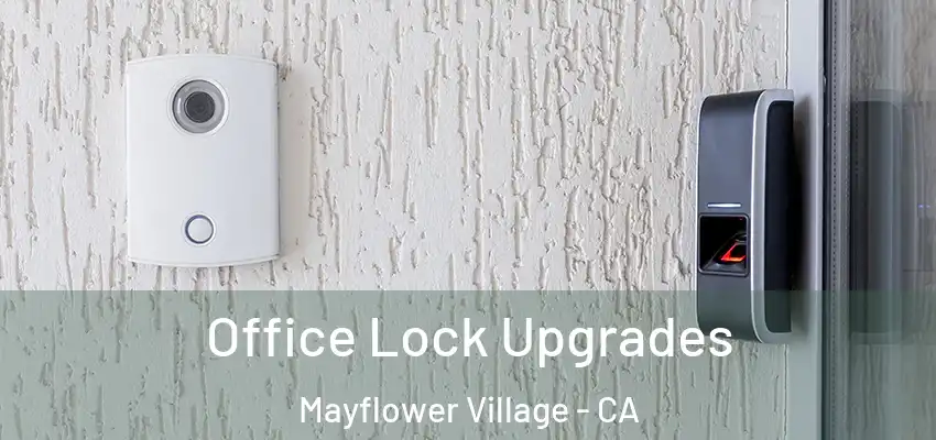 Office Lock Upgrades Mayflower Village - CA