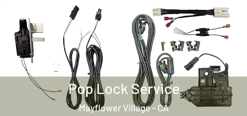 Pop Lock Service Mayflower Village - CA