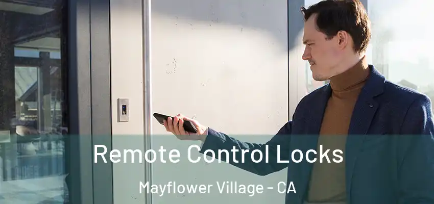 Remote Control Locks Mayflower Village - CA