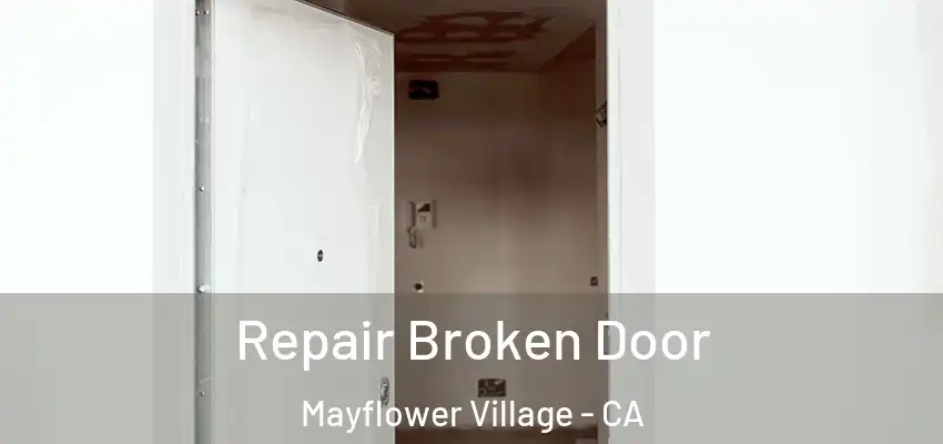 Repair Broken Door Mayflower Village - CA