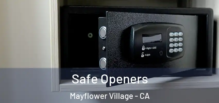  Safe Openers Mayflower Village - CA