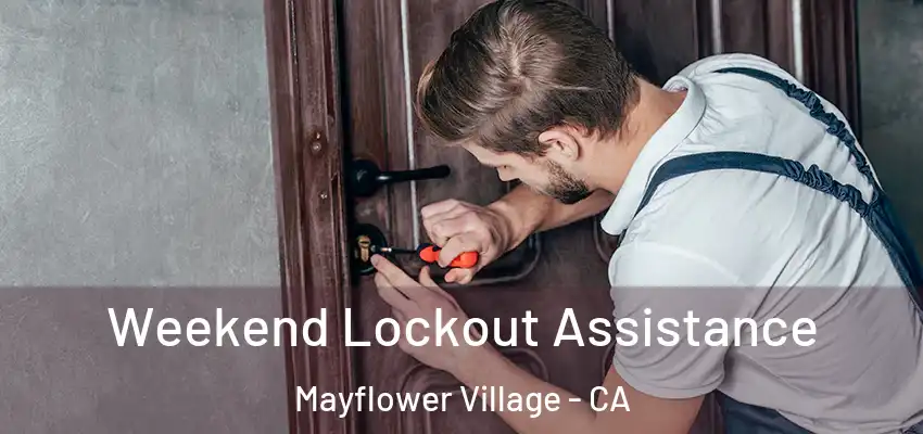 Weekend Lockout Assistance Mayflower Village - CA