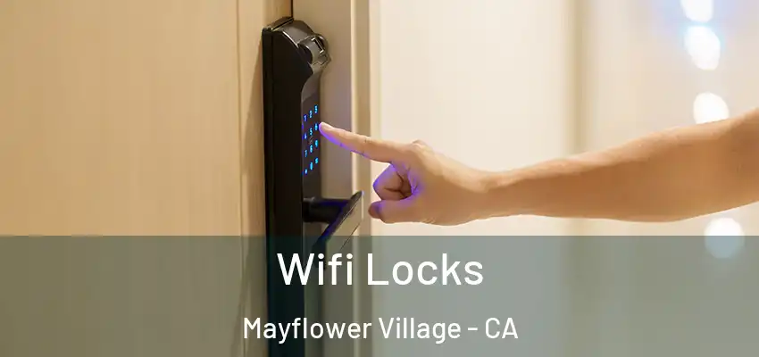 Wifi Locks Mayflower Village - CA